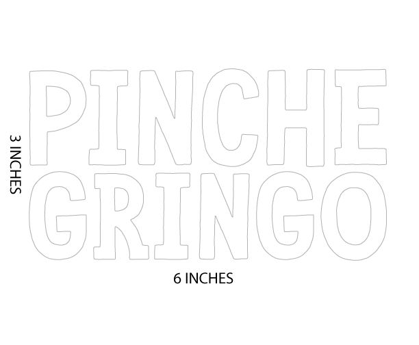 Pinche Gringo Decal